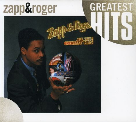 Zapp &amp; Roger: All The Greatest Hits, CD