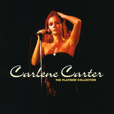 Carlene Carter: The Platinum Collection, CD