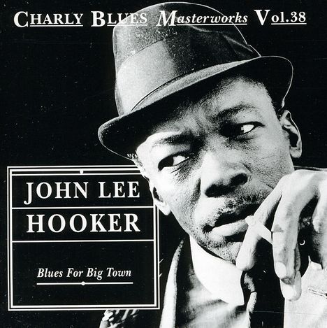 John Lee Hooker: Blues For Big Town, CD