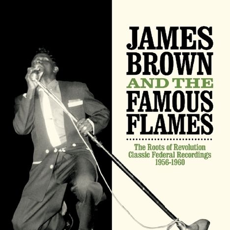 James Brown &amp; The Fabulous Flames: Brown, J: Roots Of Revolution, 2 CDs