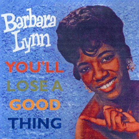 Barbara Lynn: You'll Lose A Good Thing (28 Cuts), CD