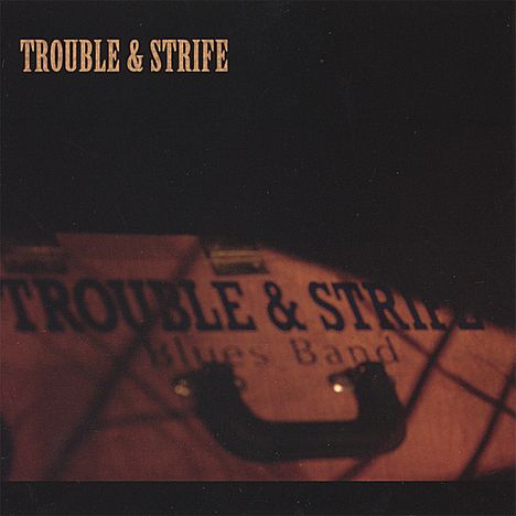Trouble &amp; Strife: Trouble &amp; Strife, CD