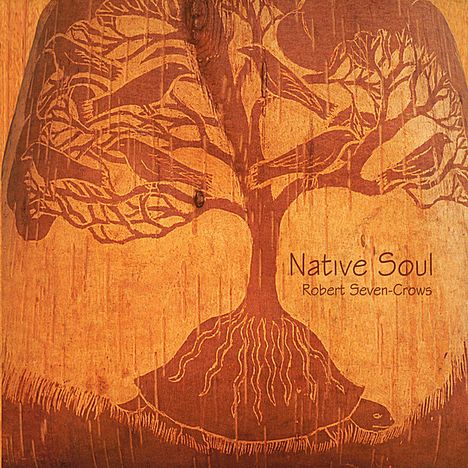 Robert Seven-Crows: Native Soul, CD