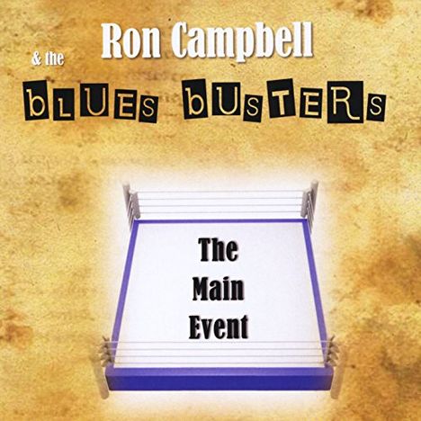 Ron Campbell/ Blues Busters: Main Event, CD