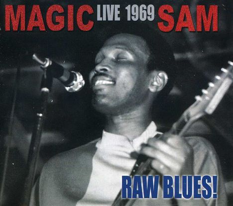 Magic Sam (Samuel Maghett): Raw Blues! Live 1969, CD