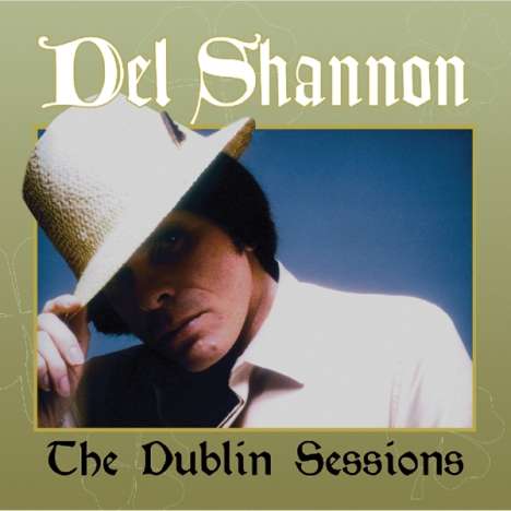 Del Shannon: The Dublin Sessions, CD