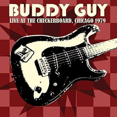 Buddy Guy: Live At The Checkerboard, Chicago 1979, CD