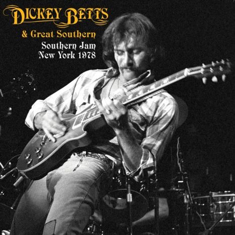 Dickey Betts/ Great Southern: Southern Jam: New York 1978, 2 LPs und 1 CD