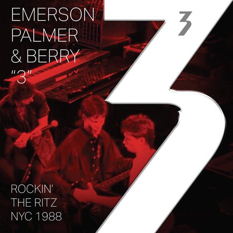 3 (Keith Emerson, Carl Palmer &amp; Robert Berry): Rockin' The Ritz NYC 1988, 2 LPs