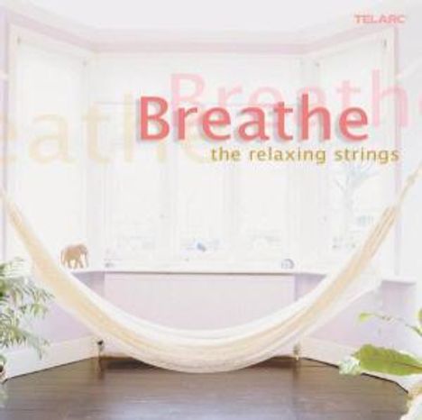 Breathe - The Relaxing Strings, CD