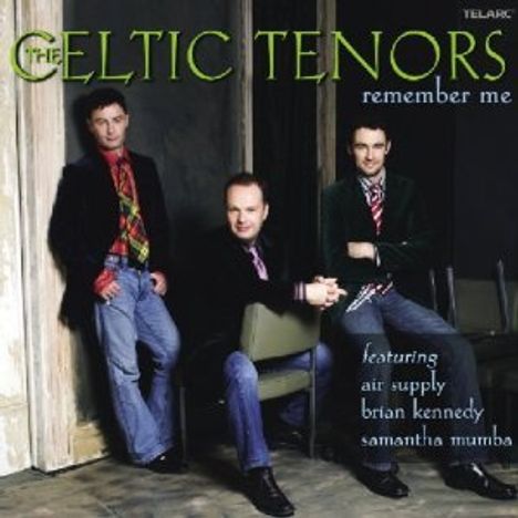 The Celtic Tenors: Remember Me, CD