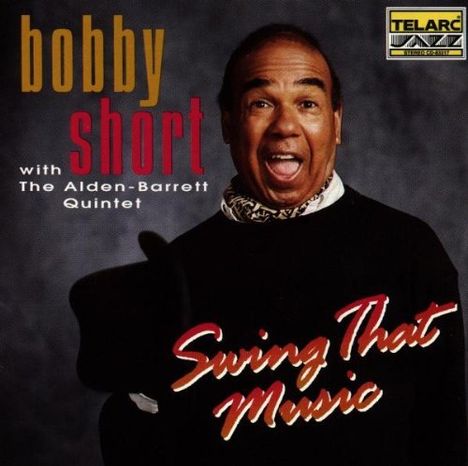 Bobby Short: Swing That Music, CD