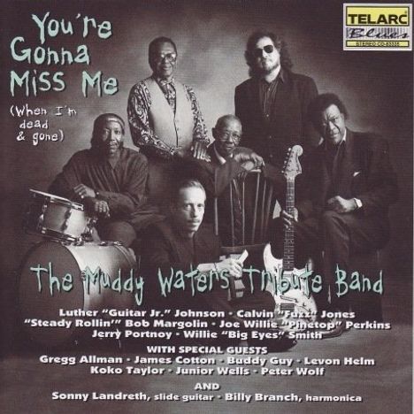 Muddy Waters: You're Gonna Miss Me, CD