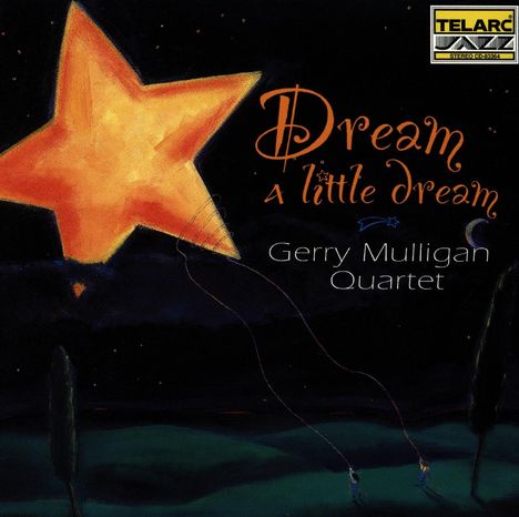 Gerry Mulligan (1927-1996): Dream A Little Dream, CD
