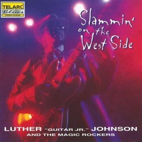 Luther "Guitar Junior" Johnson: Slammin' On The West Side, CD