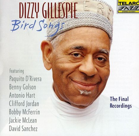 Dizzy Gillespie (1917-1993): Bird Songs - The Final Recordings, CD