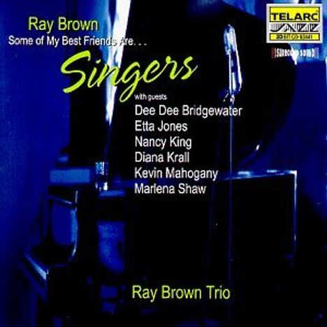Ray Brown (1926-2002): Some Of My Best Friends Are ... Singers, CD