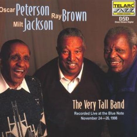 Oscar Peterson, Ray Brown &amp; Milt Jackson: Very Tall Band: Live At The Blue Note 24.-26. November 1998, CD