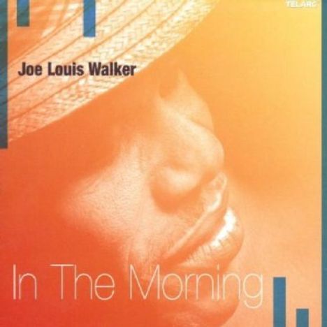 Joe Louis Walker: In The Morning, CD
