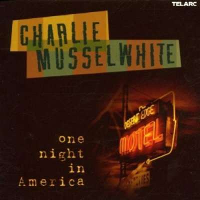 Charlie Musselwhite: One Night In America, CD