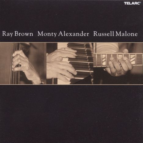 Brown/Alexander/Malone: Ray Brown / Monty Alexander / Russell Malone, CD