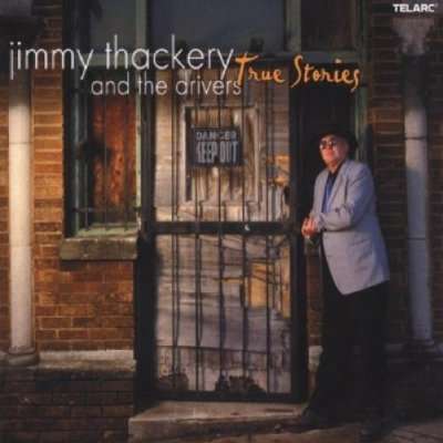Jimmy Thackery: True Stories, CD