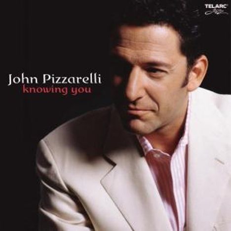 John Pizzarelli (geb. 1960): Knowing You, Super Audio CD