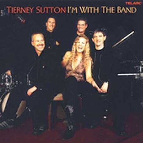 Tierney Sutton (geb. 1963): I'm With The Band - Live, CD