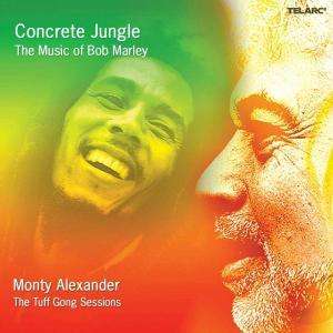 Monty Alexander (geb. 1944): Concrete Jungle: The Music Of Bob Marley/Tuff Gong Sessions, CD