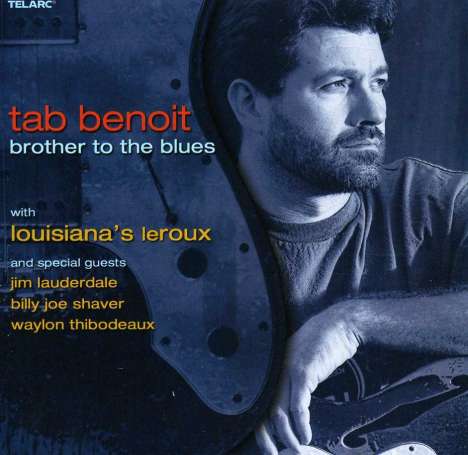 Tab Benoit: Brother To The Blues, CD