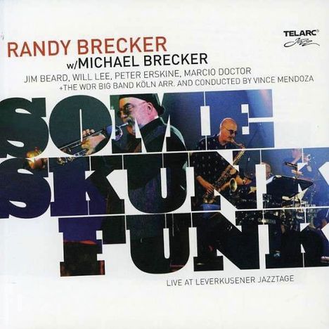 The Brecker Brothers: Some Skunk Funk: Live In Leverkusen 2003, Super Audio CD