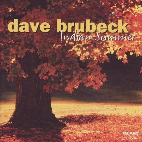 Dave Brubeck (1920-2012): Indian Summer, CD