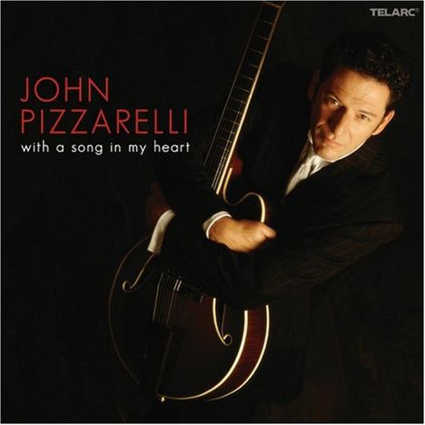 John Pizzarelli (geb. 1960): With A Song In My Heart, CD