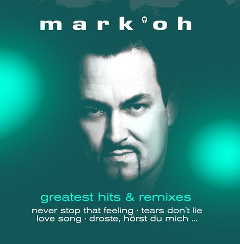 Mark'Oh: Greatest Hits &amp; Remixes, 2 CDs