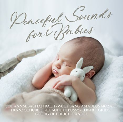 Mozart, W. A./Debussy, C./Grieg. E./Uvm.: Peaceful Sounds for Babies, 2 CDs
