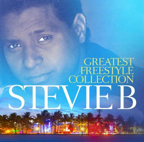 Stevie B.: Greatest Freestyle Collection, 2 CDs
