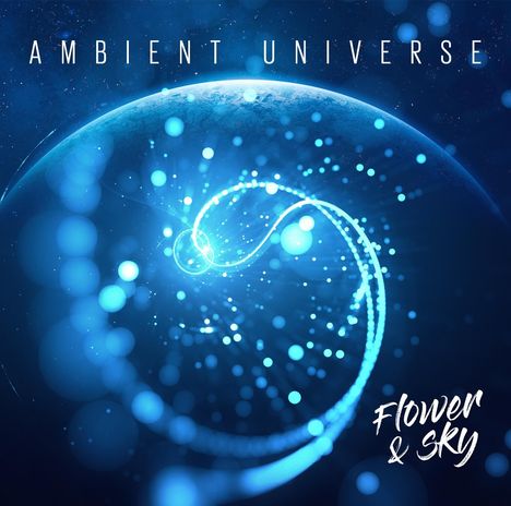 Flower &amp; Sky: Ambient Universe, CD