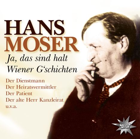 Hans Moser: Ja,das sind halt Wiener G'schichten, CD