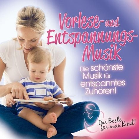Vorlese- und Entspannungsmusik: Das Beste für mein Kind!, CD