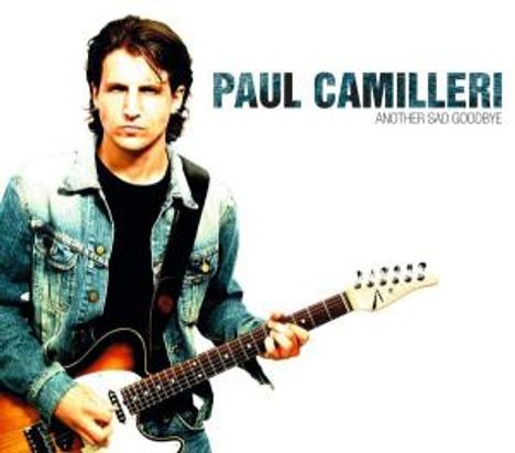 Paul Camilleri: Blues Finest: Another Sad Goodbye / One Step Closer, 2 CDs