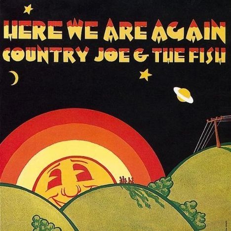 Country Joe &amp; The Fish: Here We Go Again, CD