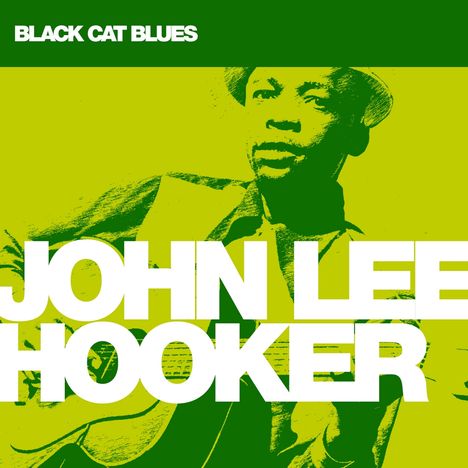 John Lee Hooker: Black Cat Blues, CD