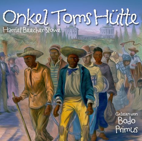 Onkel Toms Hütte Von Harriet Beecher-Stowe, CD