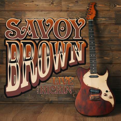 Savoy Brown: Live And Kickin, CD