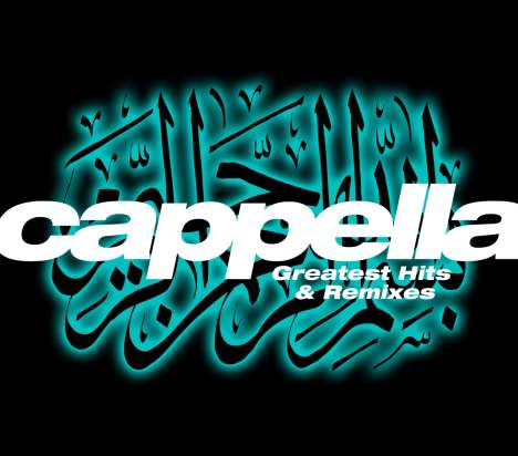 Cappella: Greatests Hits &amp; Remixes, 2 CDs