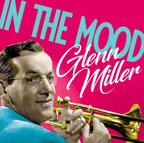 Glenn Miller (1904-1944): In The Mood, 2 CDs