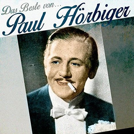 Paul Hörbiger: Das Beste von Paul Hörbiger, CD