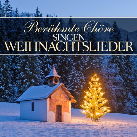 Berühmte Chöre singen Weihnachtslieder, CD