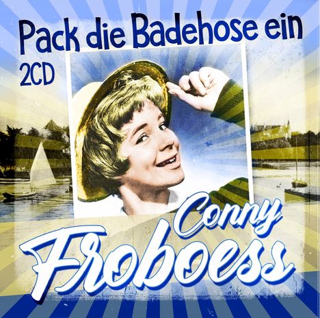 Conny (Cornelia) Froboess: Pack die Badehose ein, 2 CDs