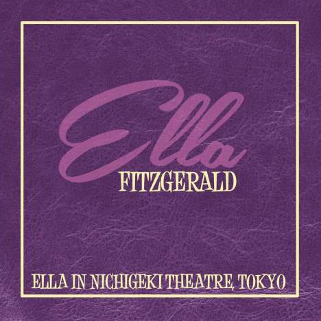 Ella Fitzgerald (1917-1996): Ella In Nichigeki Theatre, Tokyo, LP